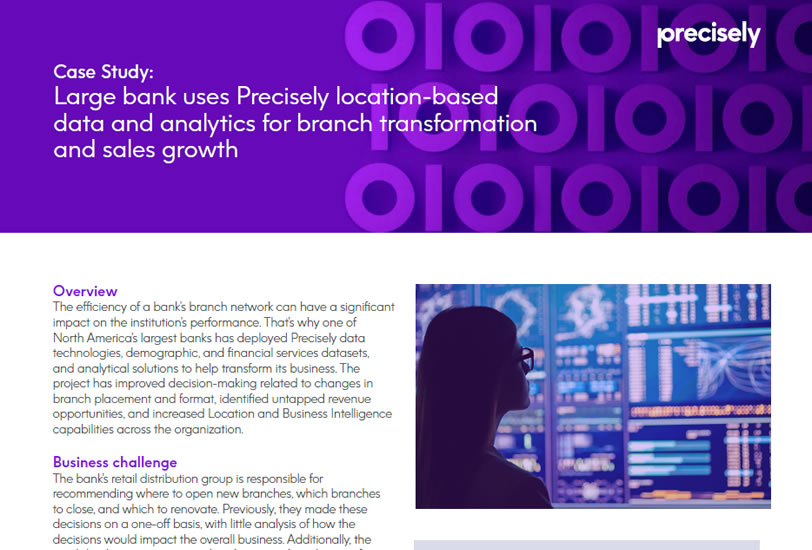 Large bank uses Precisely location-based data and analytics for branch transformation and sales growth