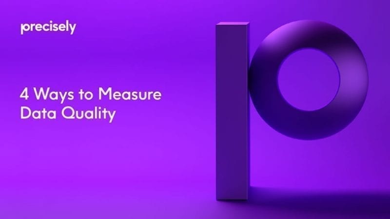 4 Ways To Measure Data Quality eBook: Data Quality Measurement - Here Are Four Ways to Improve