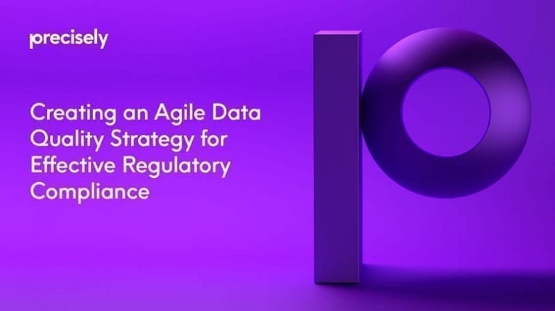 Ebook: Creating an Agile Data Quality Strategy for Effective Regulatory Compliance