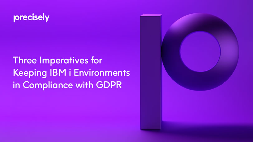 Ebook: Three imperatives for keeping IBM i Environments in Compliance with GDPR