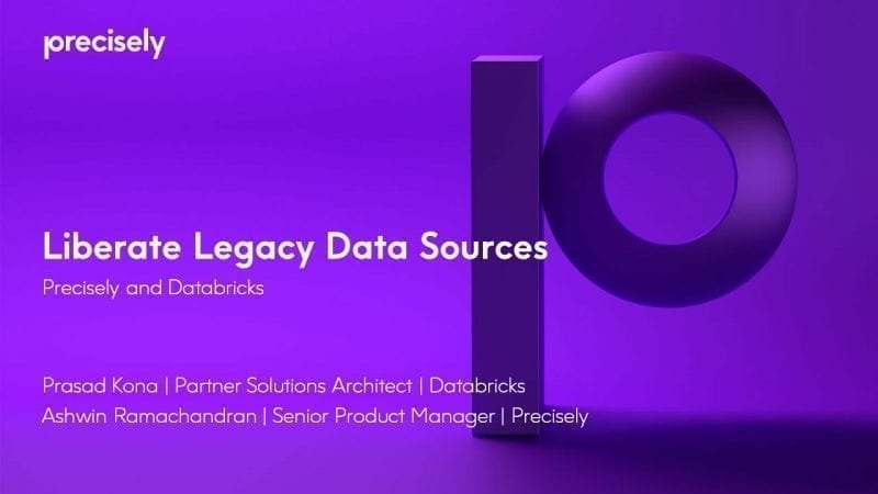 Liberate Legacy Data Sources with Precisely and Databricks