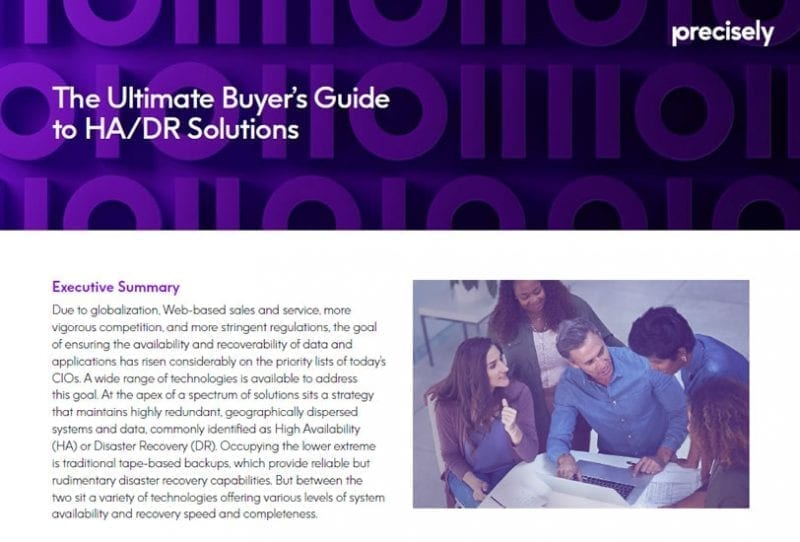 The Ultimate Buyers Guide to HA and DR Solutions The Ultimate Buyers Guide to HA and DR Solutions
