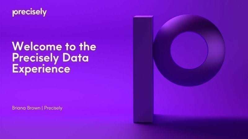 Precisely Data ExperienceOverview_Q2-2020 Precisely Data Experience
