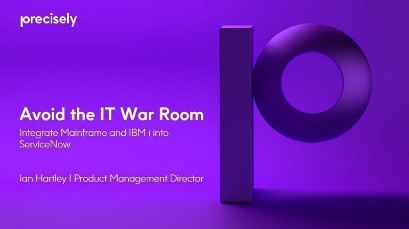 Avoid the IT War Room - Integrate Mainframe and IBM i into ServiceNow Avoid the IT War Room - Integrate Mainframe and IBM i into ServiceNow