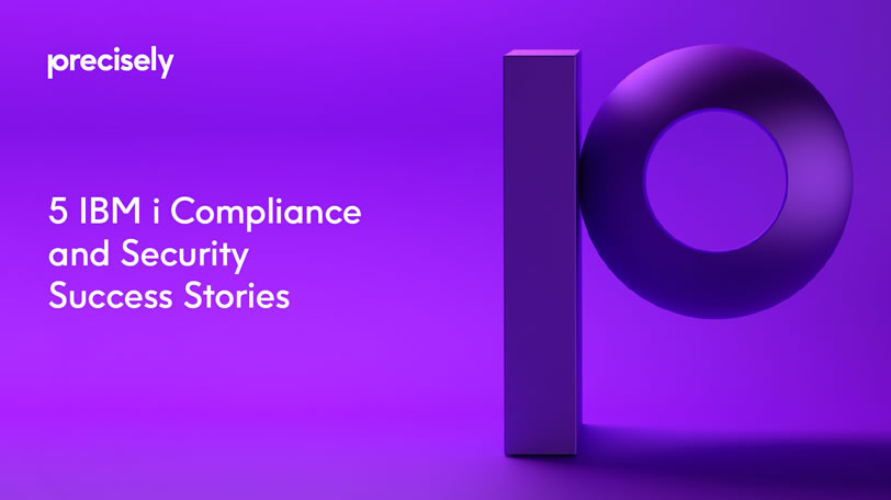 5 IBM i Compliance and Security Success Stories