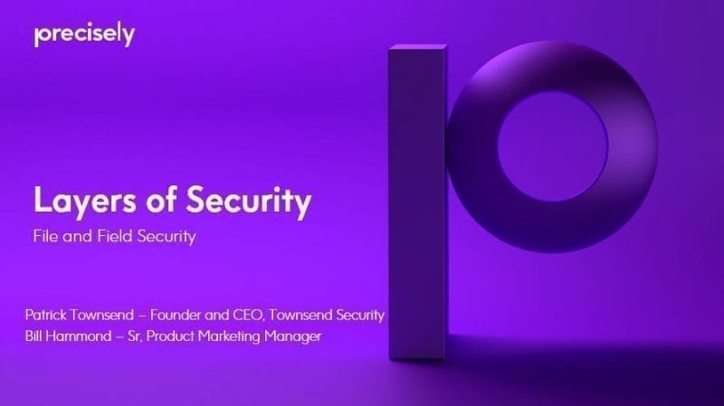 Essential Layers of IBM i Security - File and Field Security Essential Layers of IBM i Security - File and Field Security