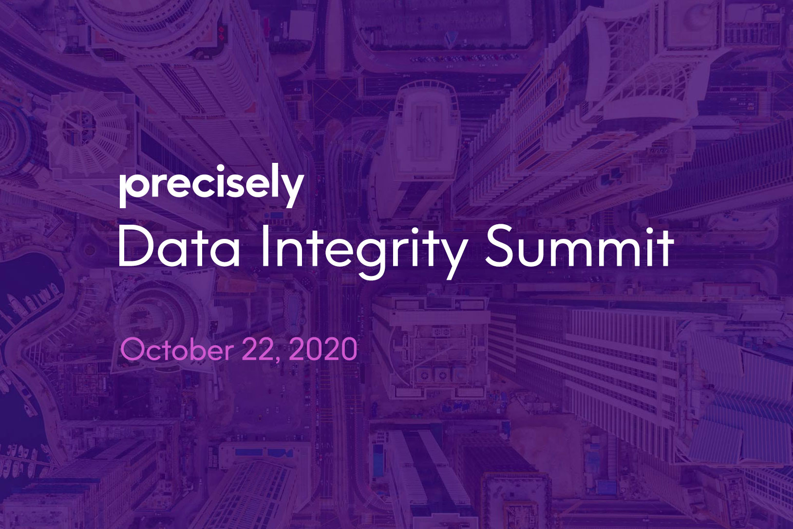 Precisely Data Integrity Summit Precisely Data Integrity Summit