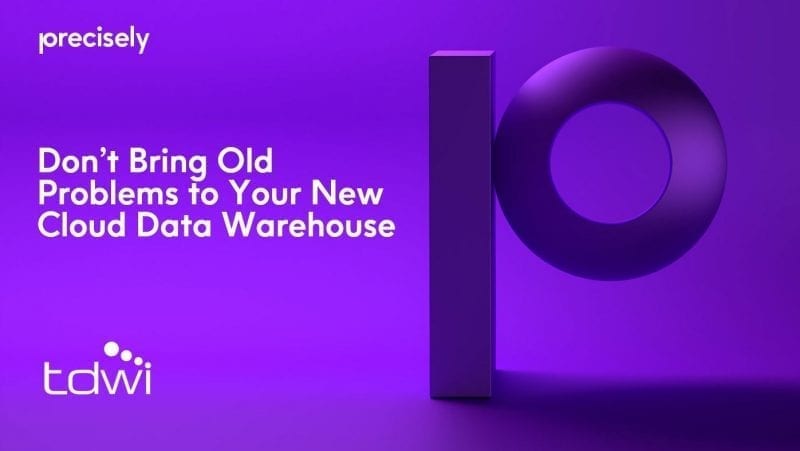 Don't Bring Old Problems to Your New Cloud Data Warehouse Don't Bring Old Problems to Your New Cloud Data Warehouse
