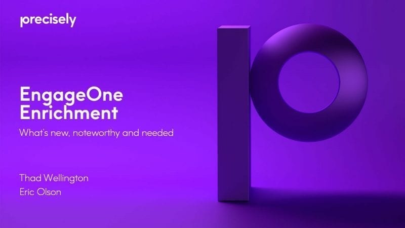 EngageOne Enrichment: What's New and Noteworthy EngageOne Enrichment: What's New and Noteworthy