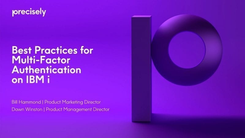 Best Practices for Multi-Factor Authentication on IBM i Best Practices for Multi-Factor Authentication on IBM i