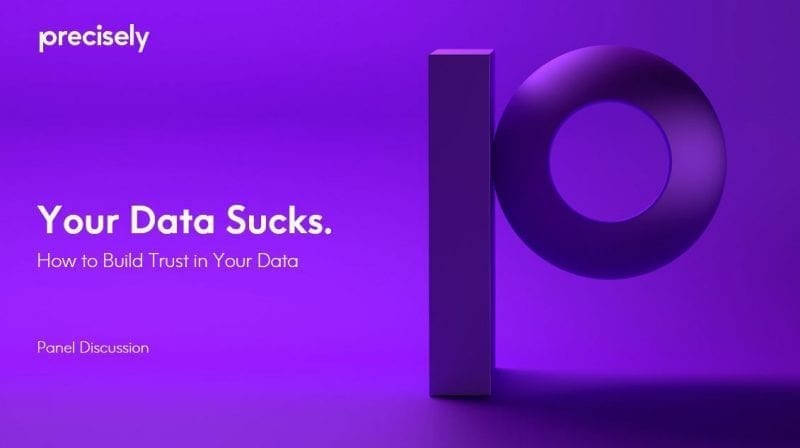 How to Build Trust in Data for Better Decisions How to Build Trust in Data for Better Decisions Webcast