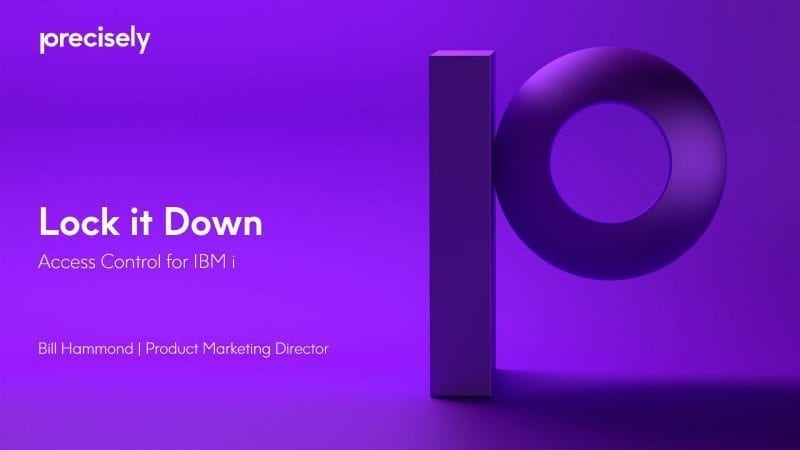 Lock It Down Lock It Down: Access Control for IBM i
