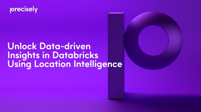 Unlock Data-driven Insights in Databricks Using Location Intelligence