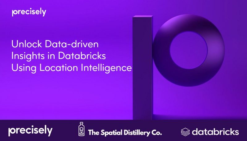 Unlock Data-driven Insights in Databricks Using Location Intelligence Unlock Data-driven Insights in Databricks Using Location Intelligence