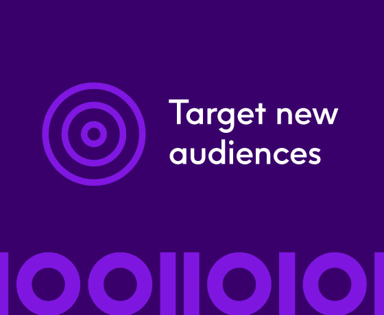 Target new audiences
