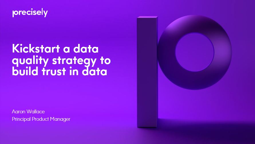 Kickstart a data quality strategy to build trust in data Kickstart a data quality strategy to build trust in data