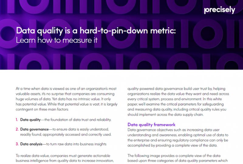 Data quality is a hard-to-pin-down metric Data quality is a hard-to-pin-down metric