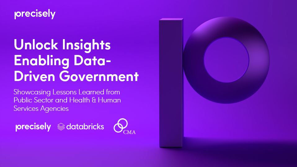 Unlock Insights Enabling Data-Driven Government Unlock Insights Enabling Data-Driven Government