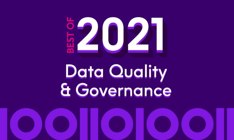 Best of 2021: Top 10 Data Quality and Data Governance