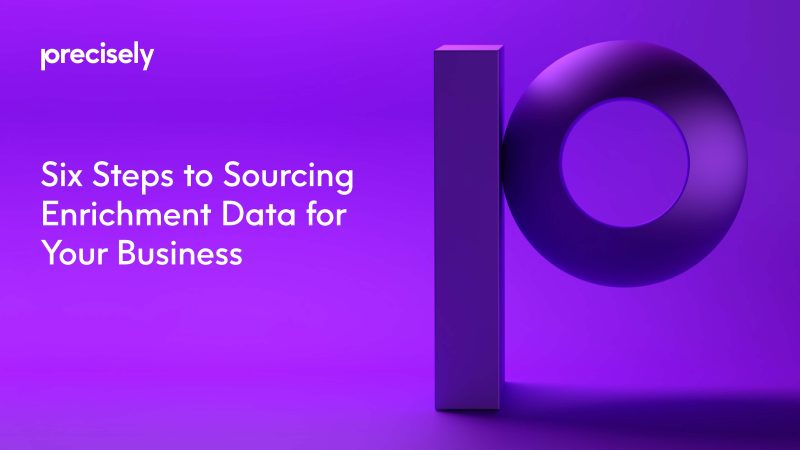 Six Steps to Sourcing Enrichment Data for Your Business