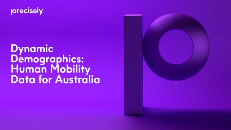 Announcing Dynamic Demographics for Australia Human Mobility Data for Australia