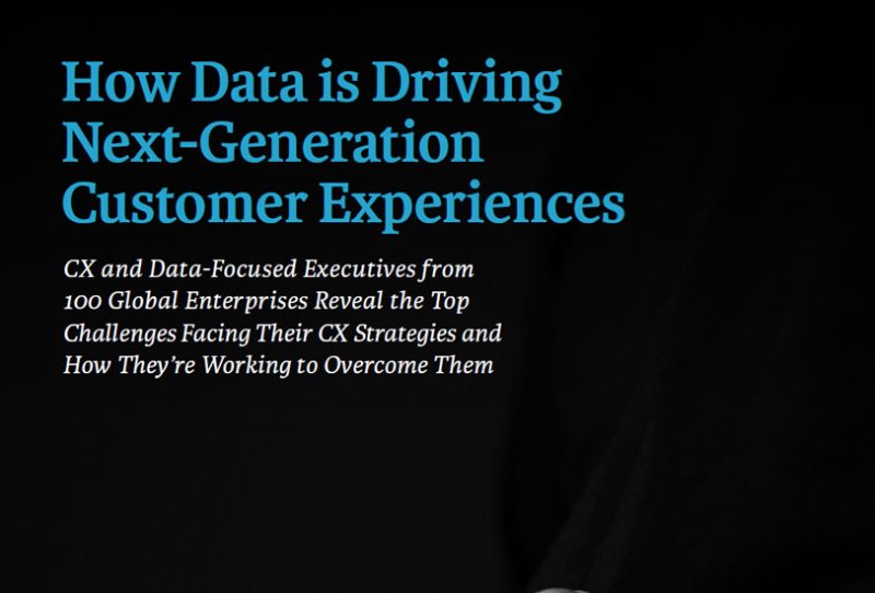 How Data is Driving Next Generation Customer Experiences How Data is Driving Next Generation Customer Experiences