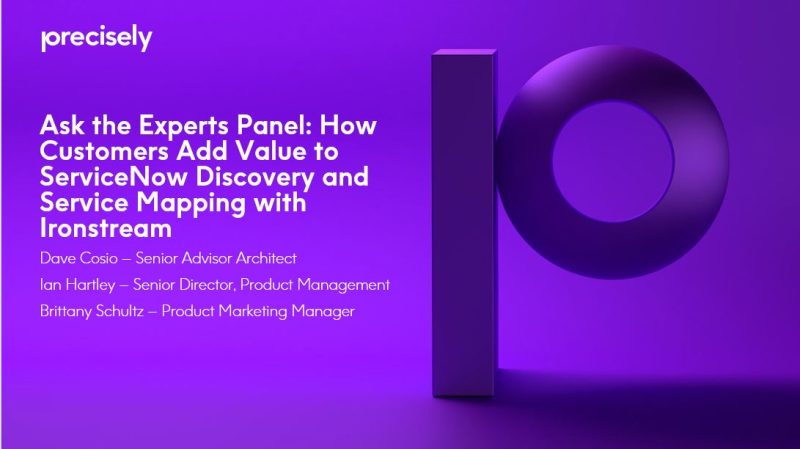 Ask The Experts Panel How customers add vaue to ServiceNow Discovery and Service Mapping with Ironstream