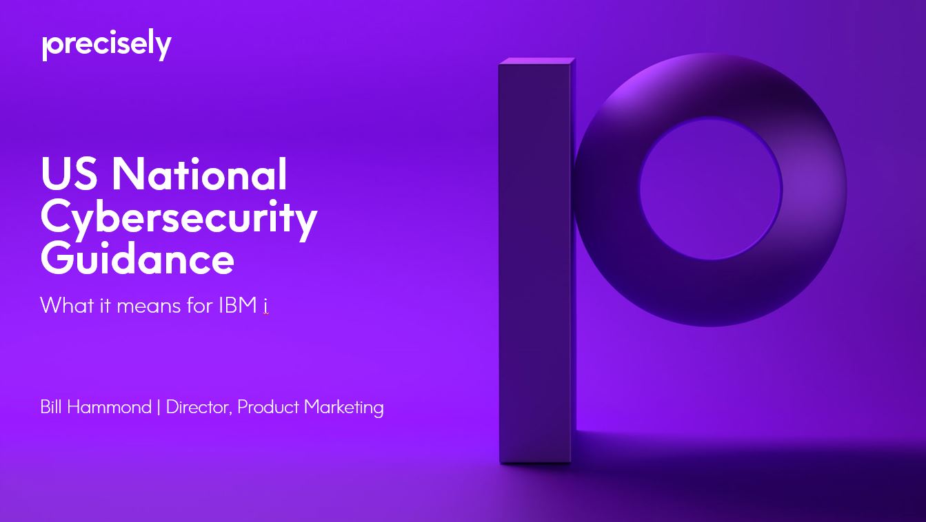 How US Cybersecurity Executive Order Impacts IBM i customers How US Cybersecurity Executive Order Impacts IBM i customers