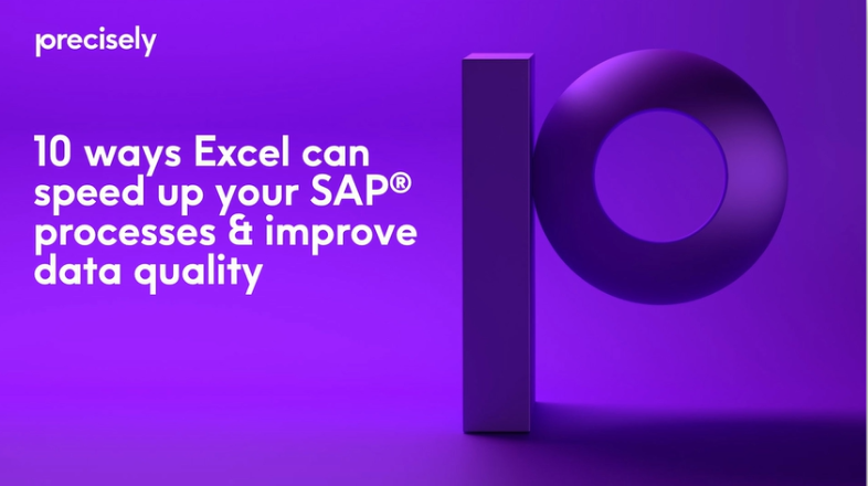10 Ways Microsoft® Excel Can Speed Up Your SAP® Processes and Improve Data Quality