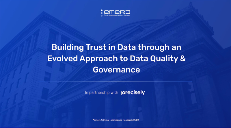Building Trust in Data Through an Evolved Approach to Data Quality and Governance