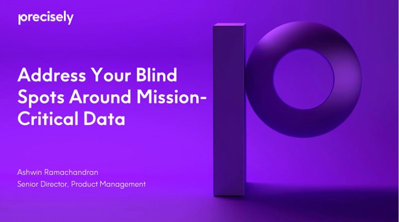 Address Your Blind Spots Around Mission-Critical Data
