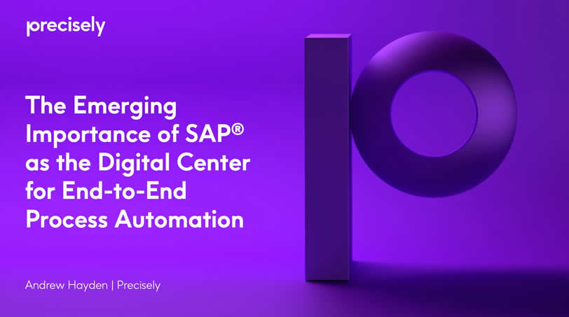 The emerging importance of SAP as the digital center for end-to-end process automation The emerging importance of SAP as the digital center for end-to-end process automation