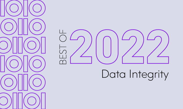 Best of 2022: Top 5 Data Integrity Blog Posts