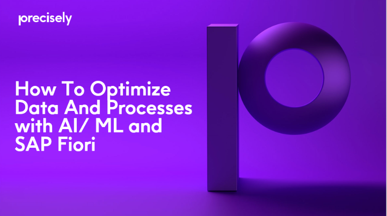 How To Optimize Data And Processes with AI/ML and SAP Fiori