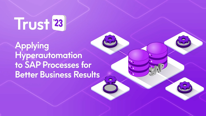 Applying Hyperautomation to SAP Processes for Better Business Results