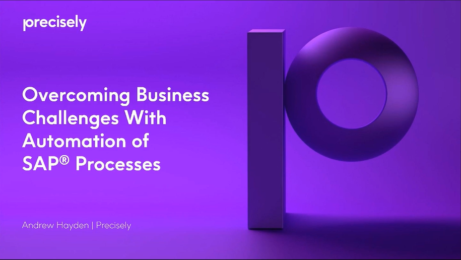 Overcoming Business Challenges With Automation of SAP® Processes Overcoming Business Challenges With Automation of SAP® Processes