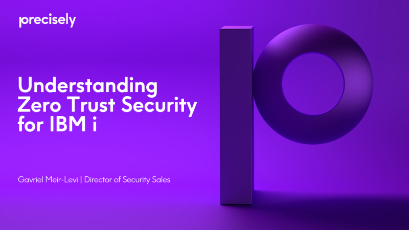 Understanding Zero Trust Security for IBM i