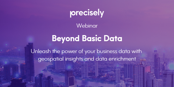 Beyond basic data - Unleash the power of your business data with geospatial insights and data enrichment