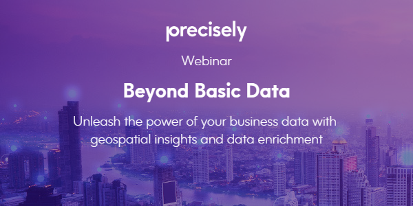 Beyond basic data - Unleash the power of your business data with geospatial insights and data enrichment Beyond basic data - Unleash the power of your business data with geospatial insights and data enrichment