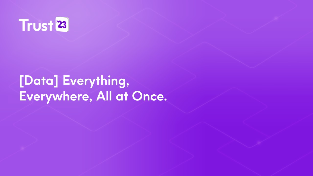 Data Everything, Everywhere, All at Once