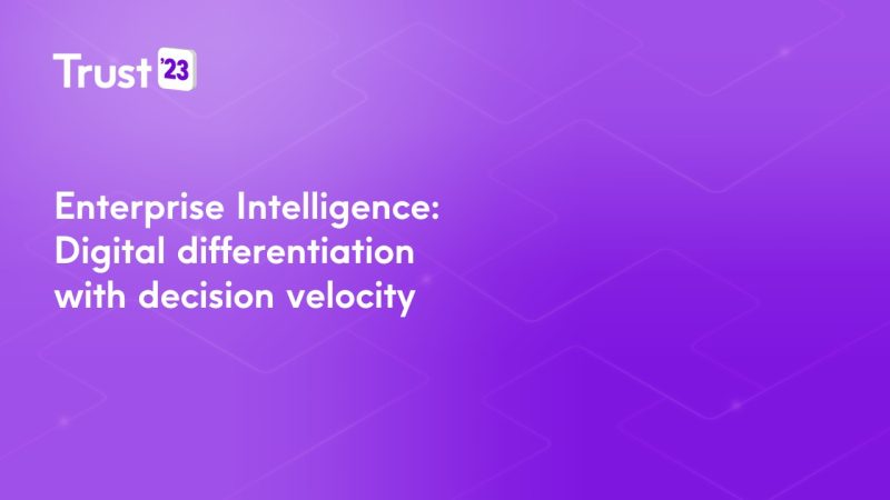 Enterprise Intelligence Digital differentiation with decision velocity