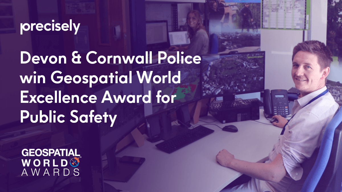 Precisely and Devon & Cornwall Police Recognized by Geospatial World for Innovation and Expertise in Location Intelligence