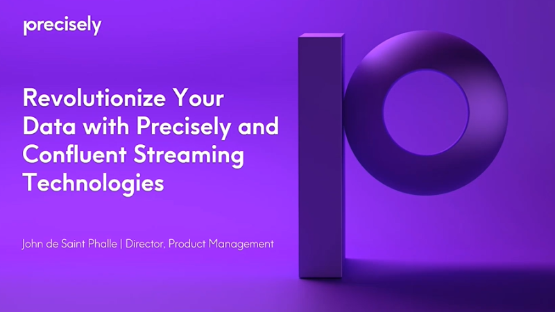 Revolutionize Your Data with Precisely and Confluent Streaming Technologies Revolutionize Your Data with Precisely and Confluent Streaming Technologies