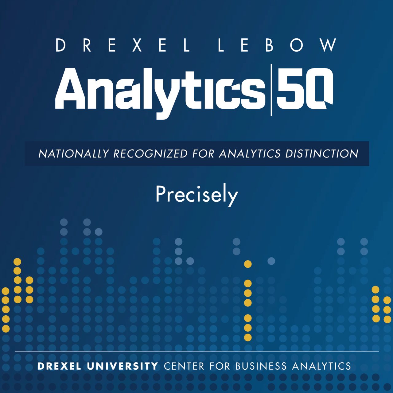 Drexel LeBow Analytics 50 - Nationally Recognized for Analytics Distinction - Precisely 