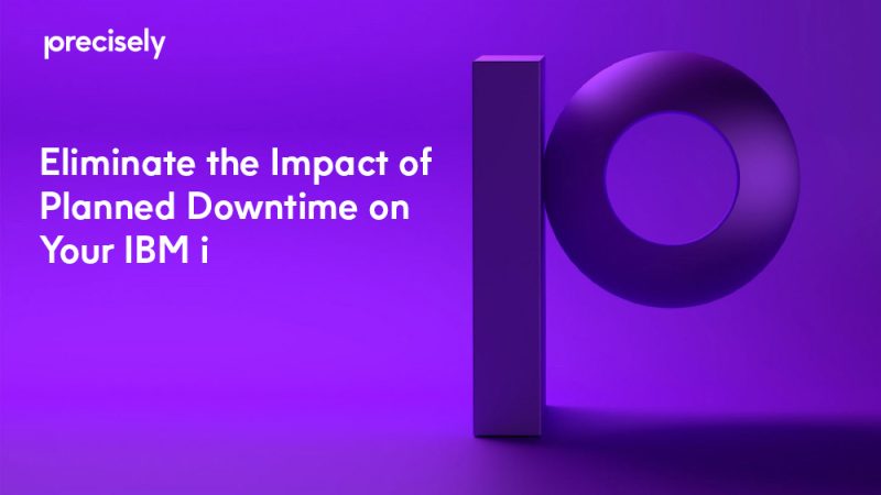 Eliminate the Impact of Planned Downtime on Your IBM i