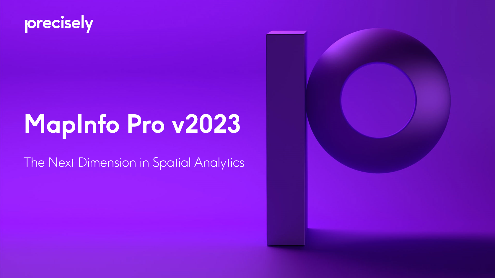 MapInfo Pro v2023 - The Next Dimension in Spatial Analytics_EMEA MapInfo Pro v2023 - The Next Dimension in Spatial Analytics_EMEA