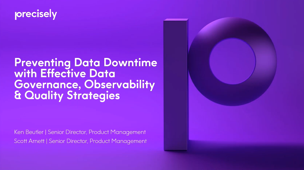 Preventing Data Downtime with Effective Data Governance, Data Observability and Data Quality Strategies Preventing Data Downtime with Effective Data Governance, Data Observability and Data Quality Strategies