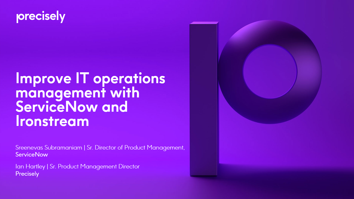 Improve IT operations management with ServiceNow and Ironstream Improve IT operations management with ServiceNow and Ironstream