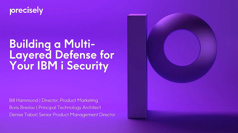 Building a Multi-Layered Defense for Your IBM i Security Building a Multi-Layered Defense for Your IBM i Security