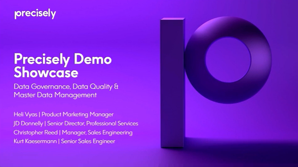 Precisely Showcase - Data Governance, Quality & MDM Precisely Showcase - Data Governance, Quality & MDM